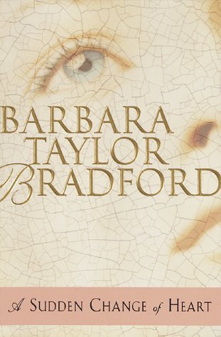Barbara Taylor Bradford/Sudden Change Of Heart